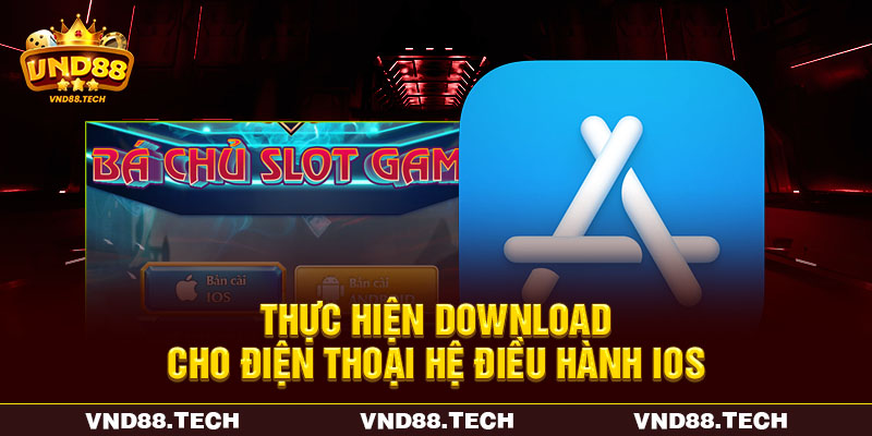 Thực hiện download cho điện thoại hệ điều hành iOS